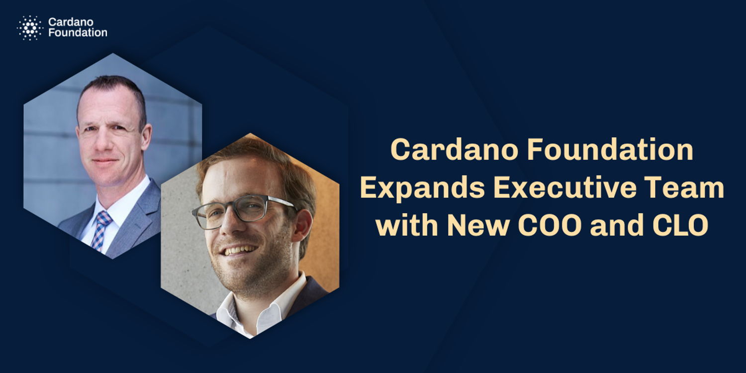 Cardano Foundation Expands Executive Team With New COO And CLO