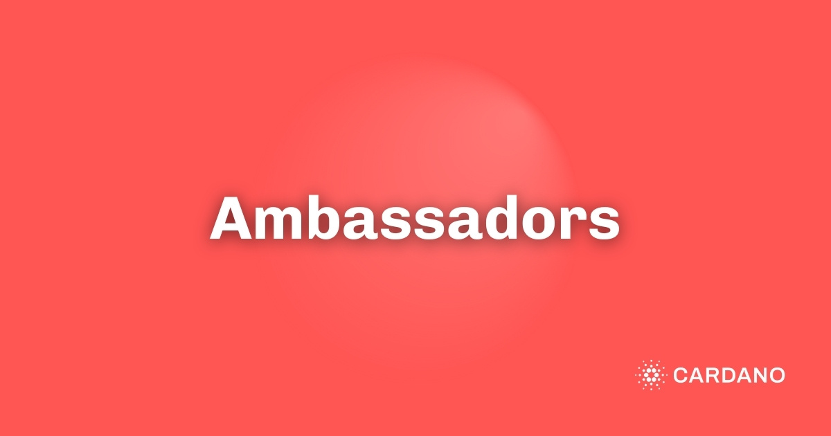 Ambassador Program | cardano.org | Cardano